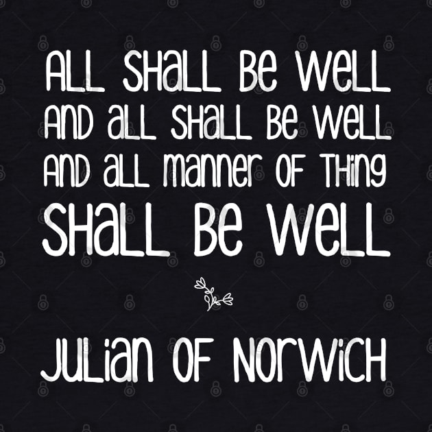 All Shall Be Well Julian of Norwich Medieval Inspiration by KierkegaardDesignStudio